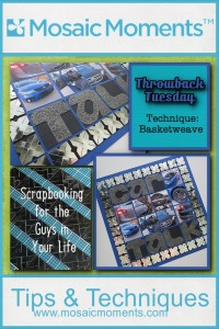 Basketweave: scrapbooking for the guys in your life