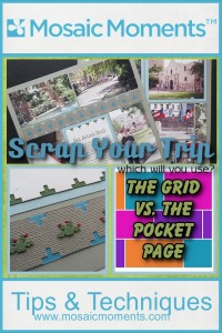 Scrap Your Trip: The Grid vs. The Pocket Page comparing the ease, the speed and the flexibility of the two styles