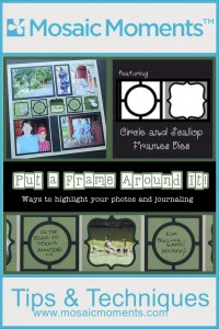 MM Circle and Scallop Frames Dies Put a Frame Around It! ways to highlight your photos and journaling