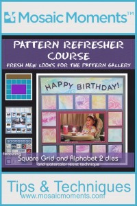 Mosaic Moments Refreshing the Pattern Gallery new ideas for favorite patterns. Featuring the Grid Square Dies